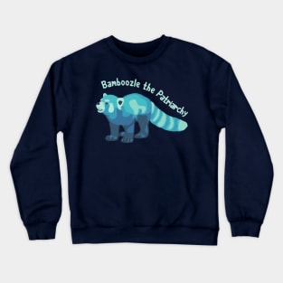 Red Panda - Bamboozle the Patriarchy Crewneck Sweatshirt